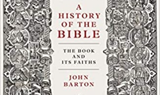 A History of the Bible. The Book and Its Faiths.