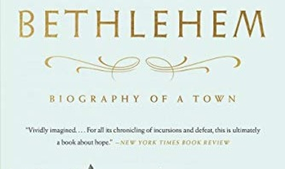 Bethlehem. Biography of a Town